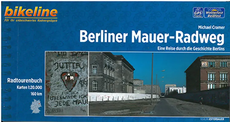 Berliner Mauer-Radweg: Eine Reise durch die Geschichte Berlins - Esterbauer af Esterbauer