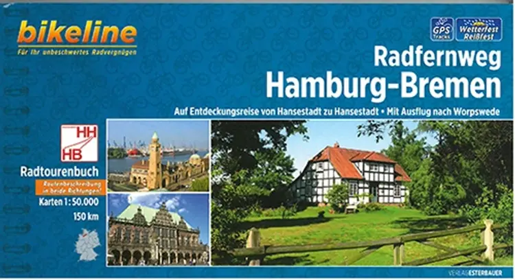 Radfernweg Hamburg-Bremen: Auf Entdeckungsreise von Hansestadt zu Hansestadt. Mit Ausflug nach Worpswede
