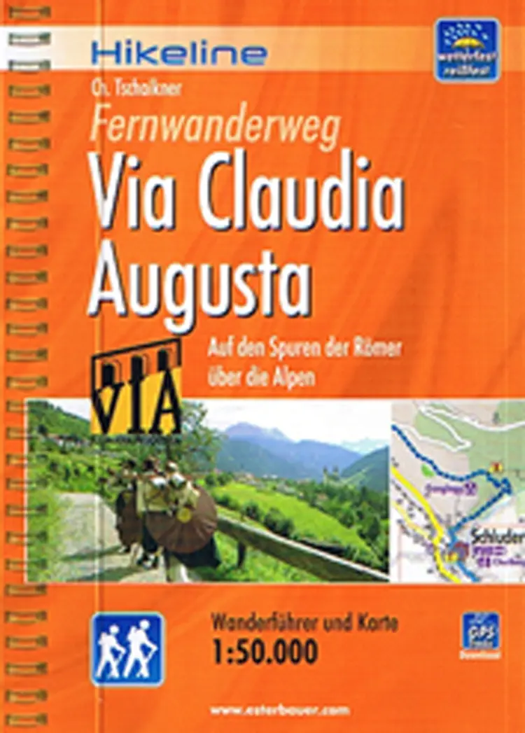 Fernwanderweg Via Claudia Augusta : Auf den Spuren der Römer über die Alpen - Christoph Tschaikner af Christoph Tschaikner