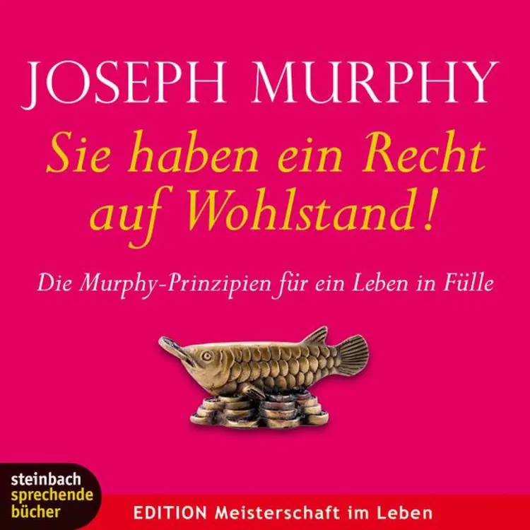 Sie haben ein Recht auf Wohlstand - Die Murphy-Prinzipien für ein Leben in Fülle af Joseph Murphy