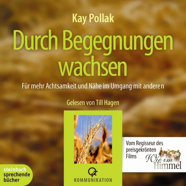 Durch Begegnungen wachsen - Für mehr Achtsamkeit und Nähe im Umgang mit anderen af Kay Pollak
