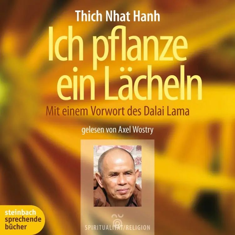 Ich pflanze ein Lächeln af Thich Nhat Hanh