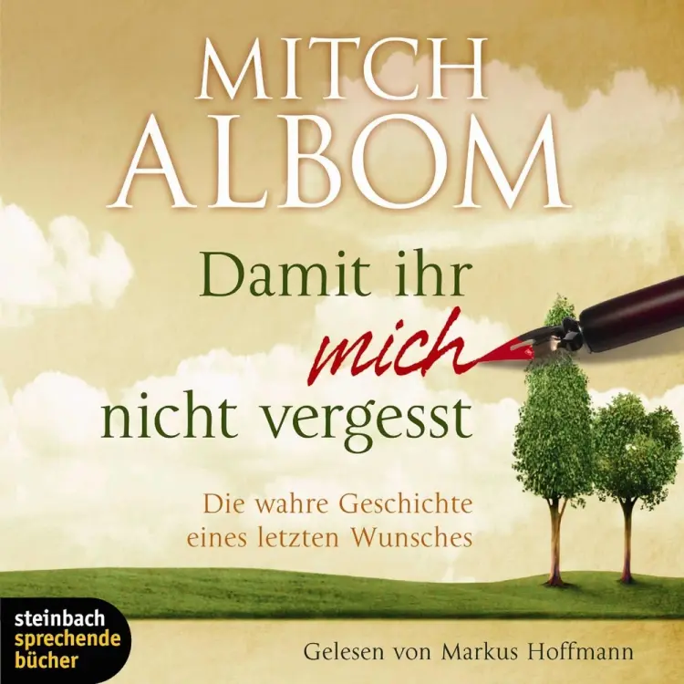 Damit ihr mich nicht vergesst - Die wahre Geschichte eines letzten Wunsches af Mitch Albom