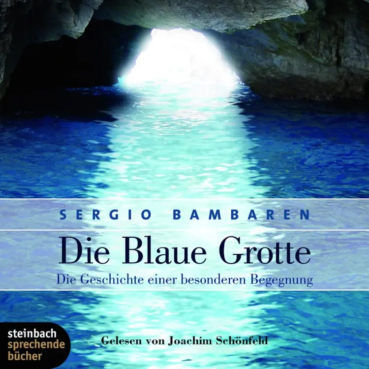 Die Blaue Grotte - Die Geschichte einer besonderen Begegnung af Sergio Bambaren