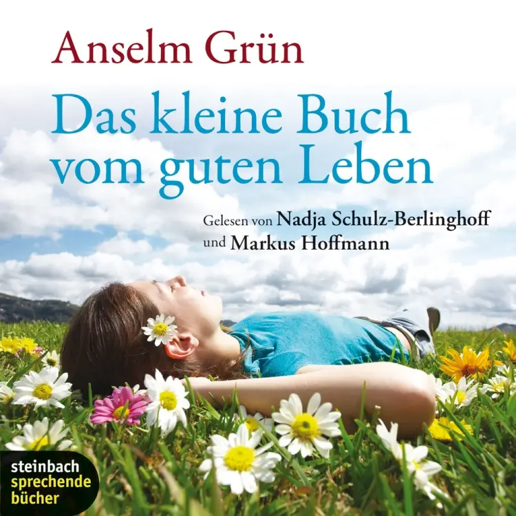 Das kleine Buch vom guten Leben af Anselm Grün