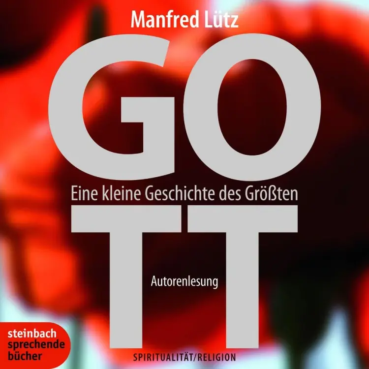 Gott. Eine kleine Geschichte des Größten af Manfred Lütz