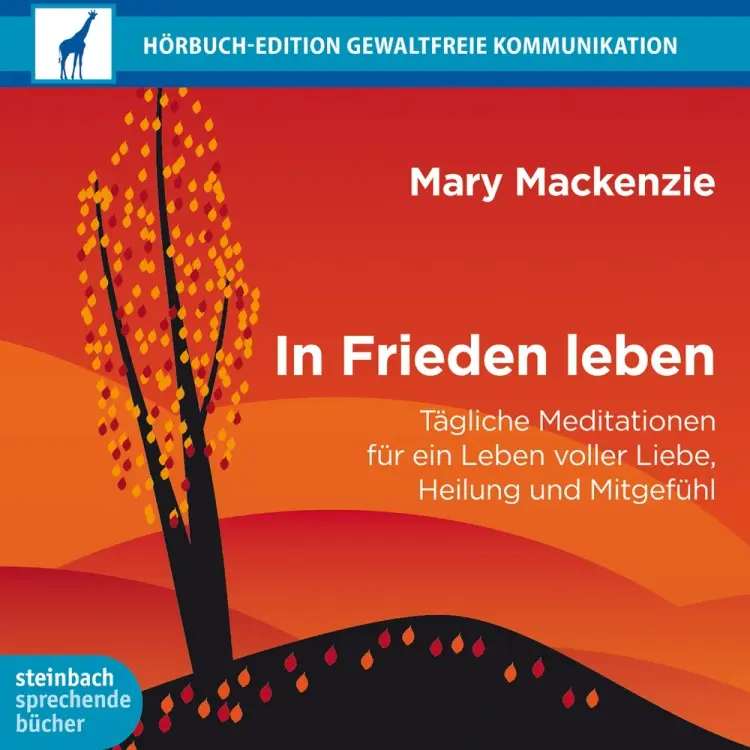 In Frieden leben - Tägliche Meditation für ein Leben voller Liebe, Heilung und Mitgefühl af Mary Mackenzie