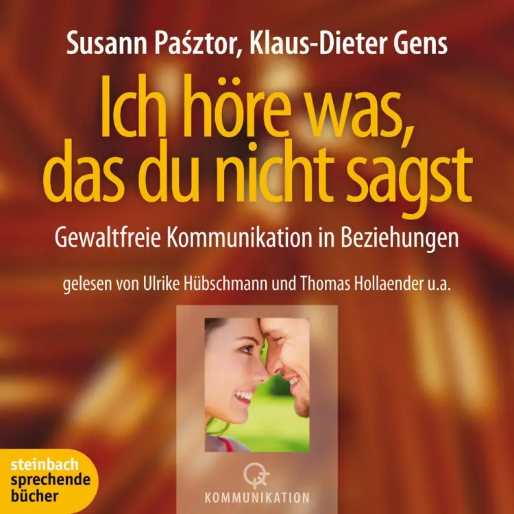 Ich höre was, das du nicht sagst - Gewaltfreie Kommunikation in Beziehungen af Klaus-Dieter Gens