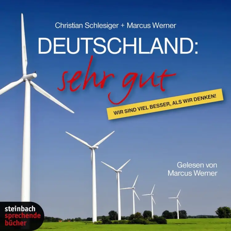 Deutschland: Sehr gut - Wir sind viel besser, als wir denken! af Christian Schlesiger
