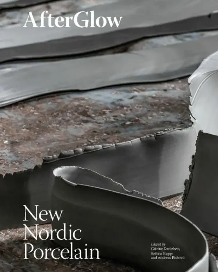 AfterGlow: New Nordic Porcelain af Catrine Danielsen