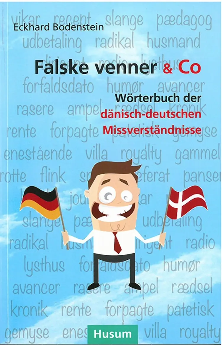 Falske Venner & Co. - Wörterbuch der dänisch-deutschen Misswerständnisse af Eckhard Bodenstein