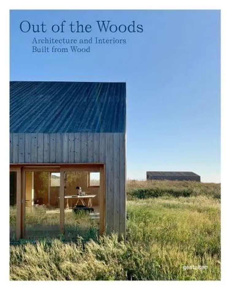 Out of the Woods: Architecture and Interiors Built from Wood af Robert Klanten
