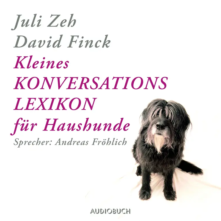 Kleines Konversationslexikon für Haushunde af Juli Zeh