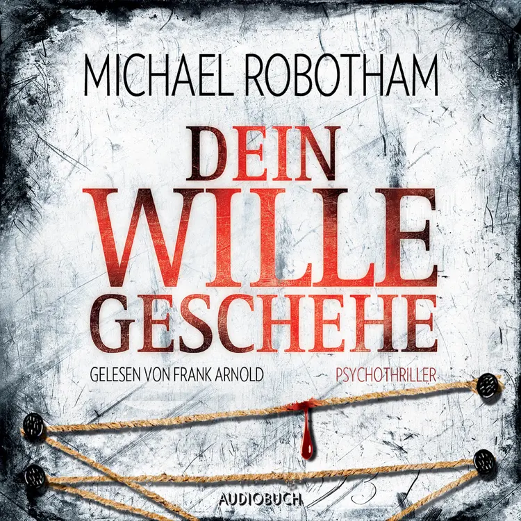 Dein Wille geschehe af Michael Robotham
