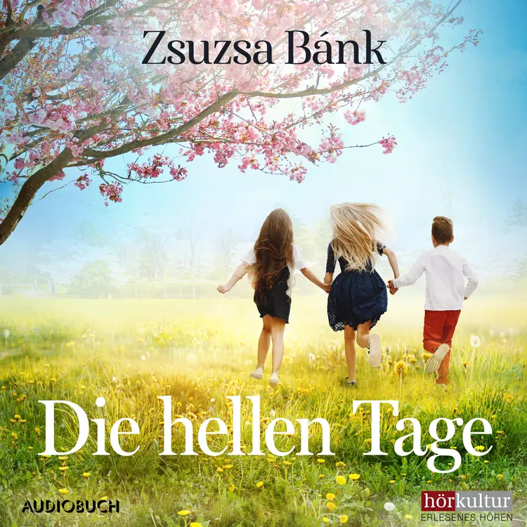 Die hellen Tage af Zsuzsa Bánk