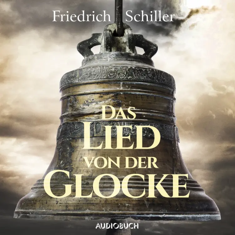 Das Lied von der Glocke af Friedrich Schiller