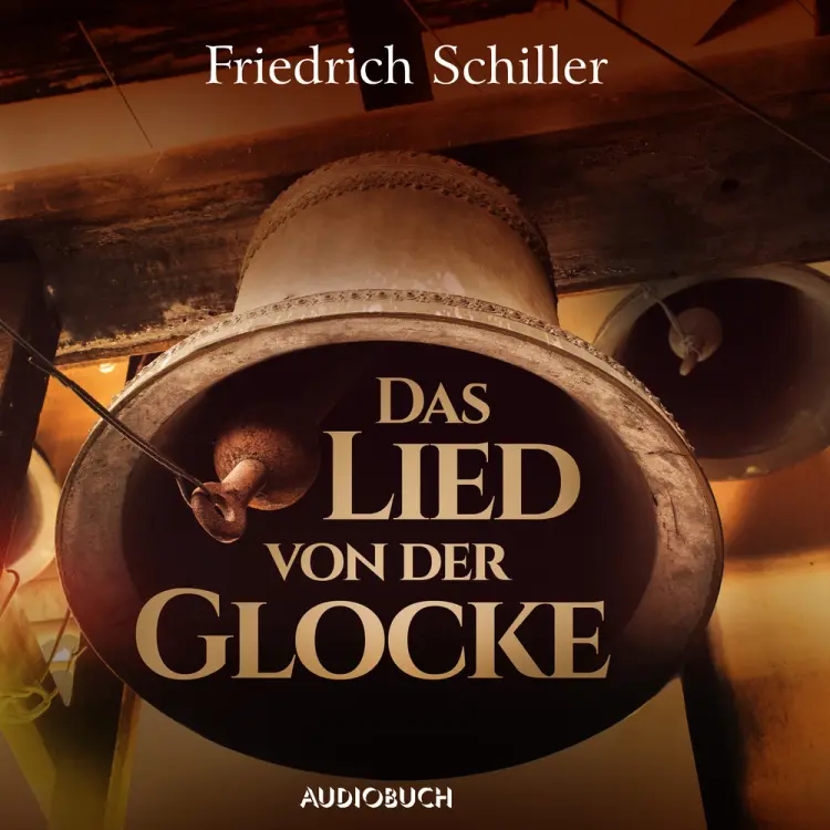 Das Lied von der Glocke af Friedrich Schiller