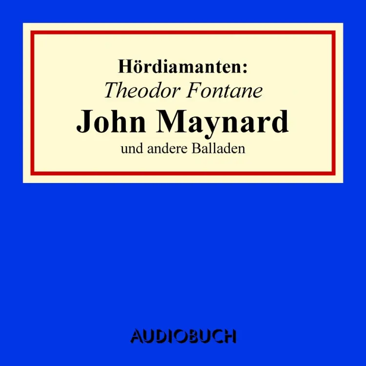 John Maynard: Hördiamant af Theodor Fontane