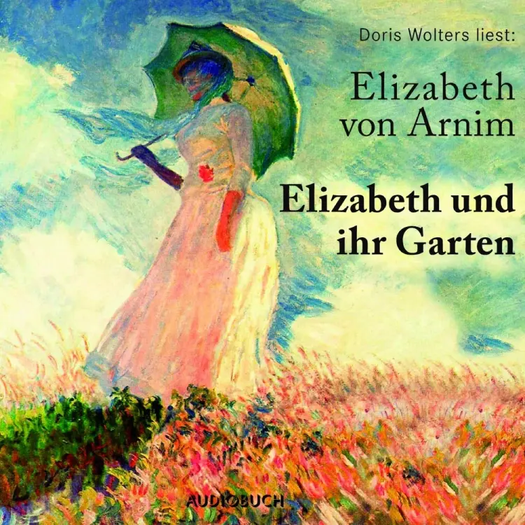 Elizabeth und ihr Garten af Elizabeth von Arnim