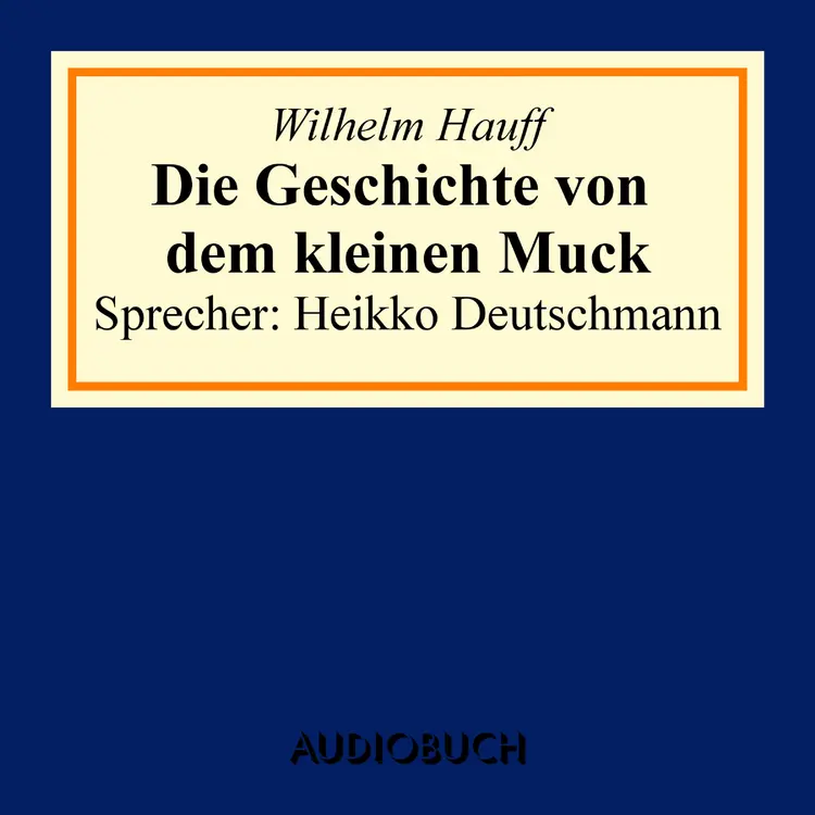 Der kleine Muck af Wilhelm Hauff