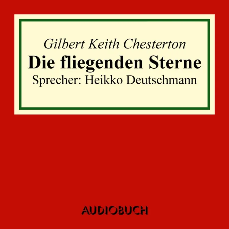Die fliegenden Sterne af Gilbert Keith Chesterton