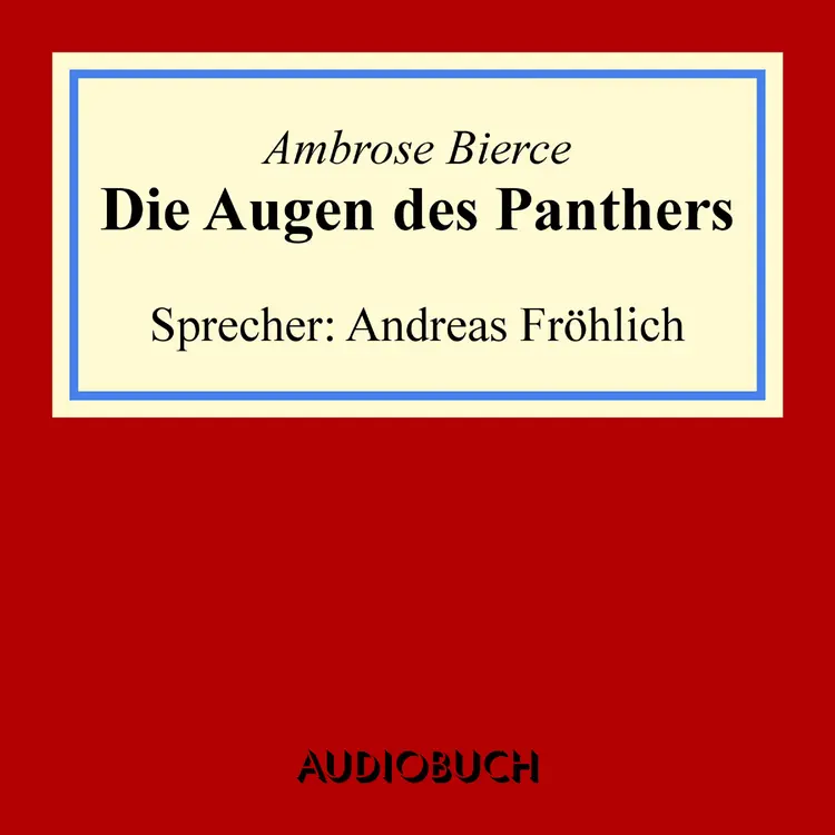 Die Augen des Panthers af Ambrose Bierce