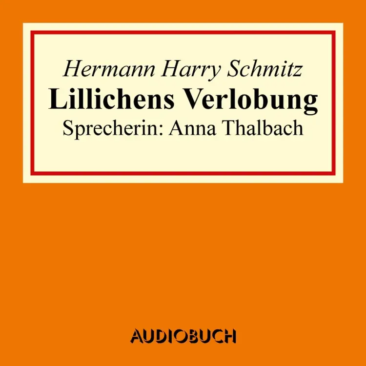 Lillichens Verlobung af Hermann Harry Schmitz