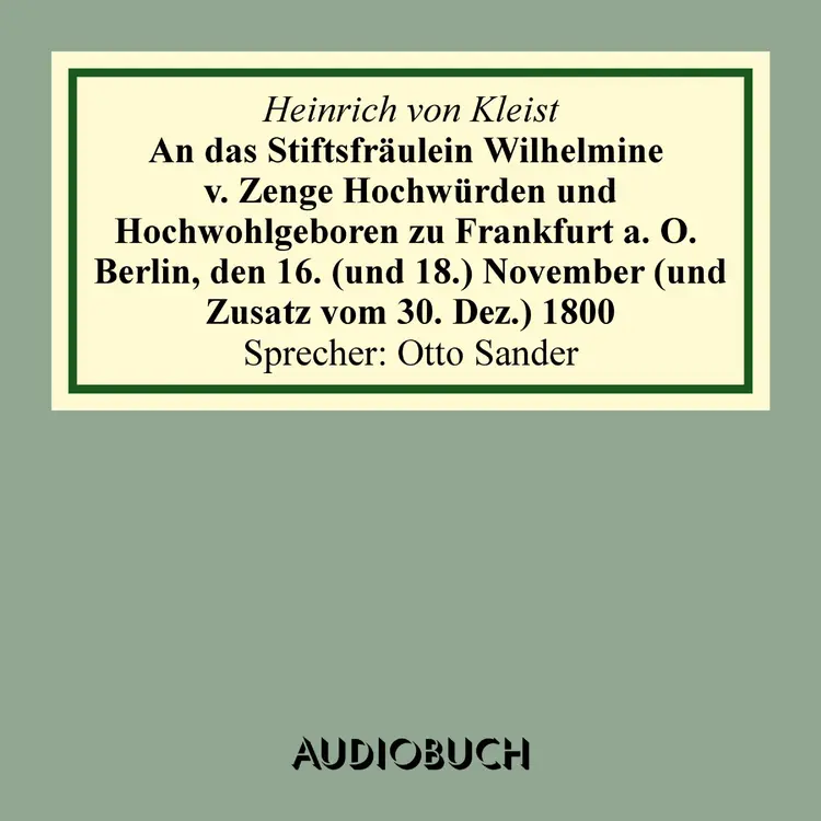 An das Stiftsfräulein Wilhelmine von Zenge 1800 af Heinrich Von Kleist
