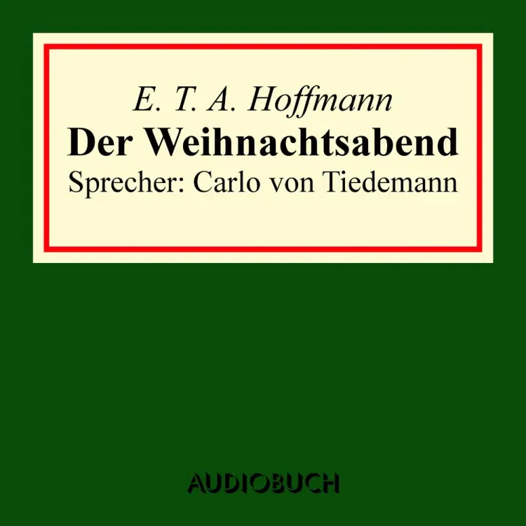 Der Weihnachtsabend af E.T.A. Hoffmann
