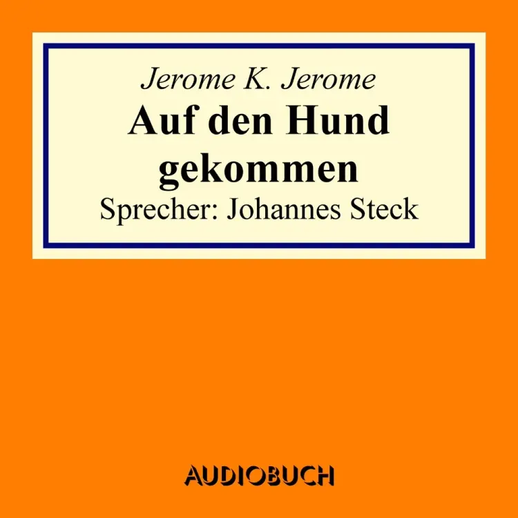 Auf den Hund gekommen af Jerome K. Jerome