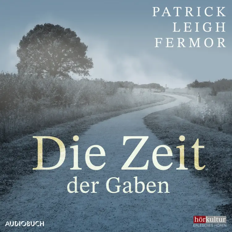 Die Zeit der Gaben af Patrick Leigh Fermor