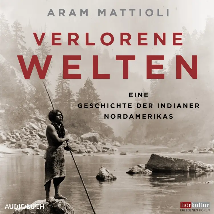 Verlorene Welten - Eine Geschichte der Indianer Nordamerikas 1700-1910 af Aram Mattioli