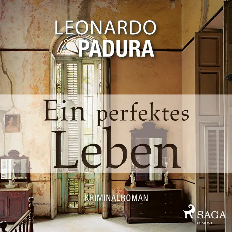 Ein perfektes Leben - Kriminalroman af Leonardo Padura