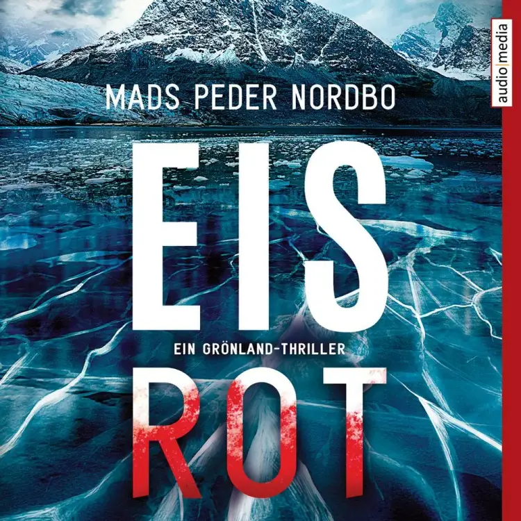 Eisrot - Ein Grönland-Thriller af Mads Peder Nordbo