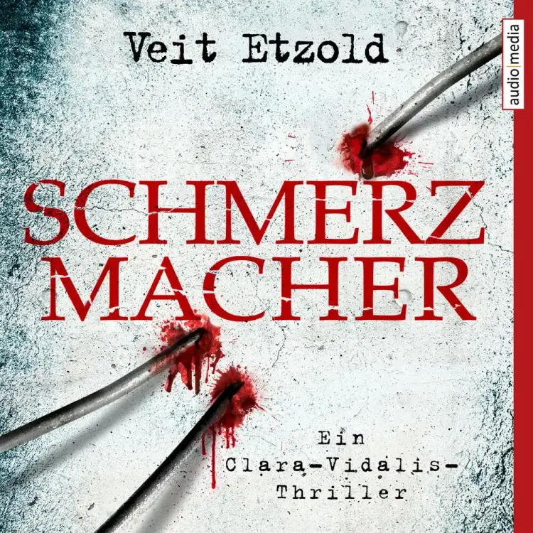 Schmerzmacher - Ein Clara-Vidalis-Thriller af Veit Etzold