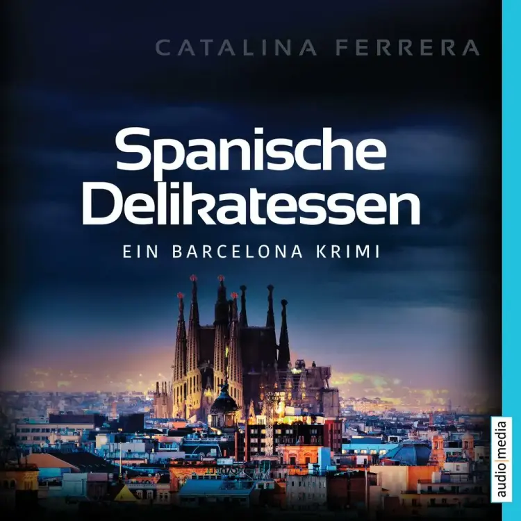 Spanische Delikatessen - Ein Barcelona Krimi af Catalina Ferrera