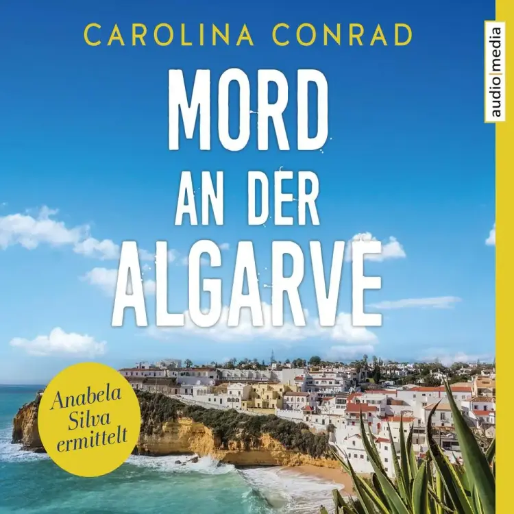Mord an der Algarve - Anabela Silva ermittelt af Carolina Conrad