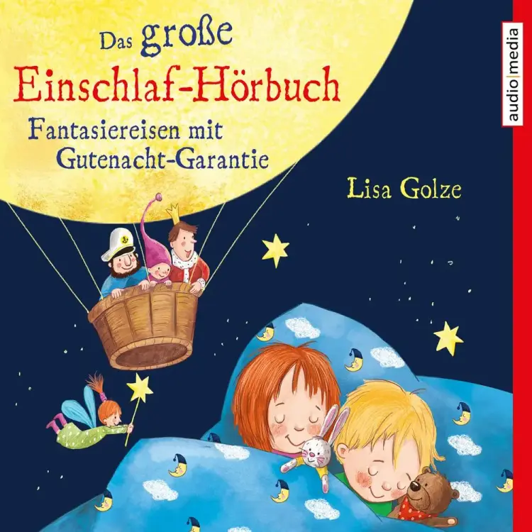 Das große Einschlaf-Hörbuch. Fantasiereisen mit Gutenacht-Garantie af Lisa Golze