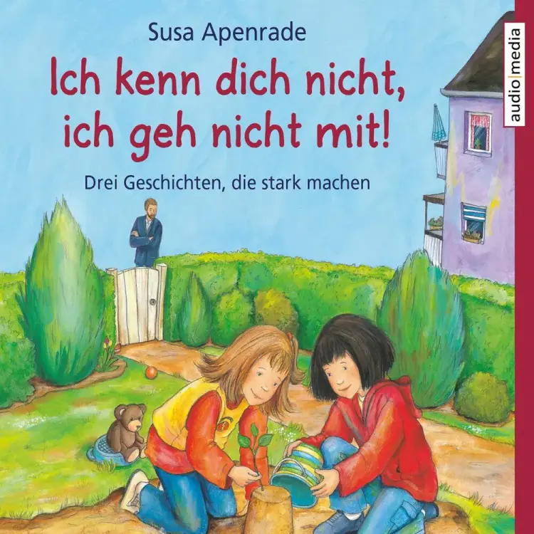 Ich kenn dich nicht, ich geh nicht mit! - Drei Geschichten, die stark machen af Susa Apenrade
