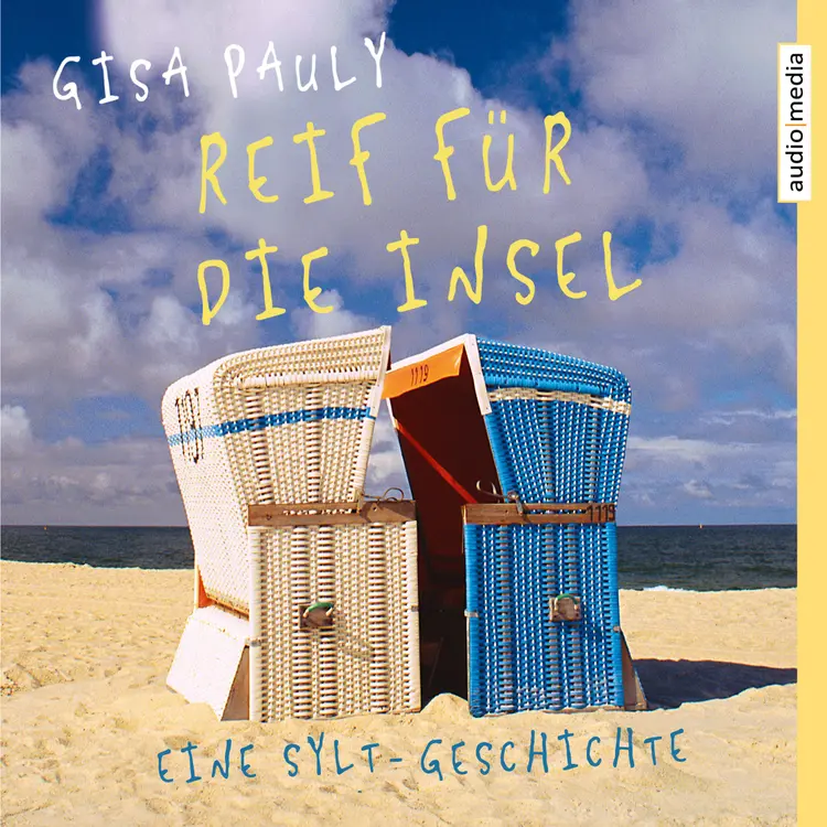 Reif für die Insel - Eine Sylt-Geschichte af Gisa Pauly