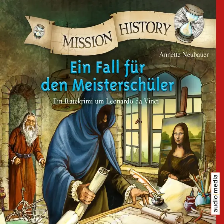 Mission History – Ein Fall für den Meisterschüler af Annette Neubauer