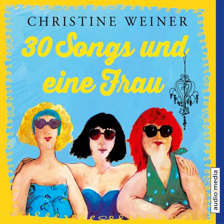 30 Songs und eine Frau af Christine Weiner
