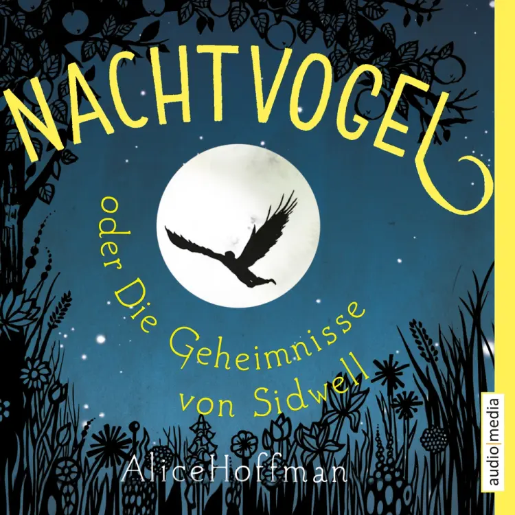 Nachtvogel oder Die Geheimnisse von Sidwell af Alice Hoffman