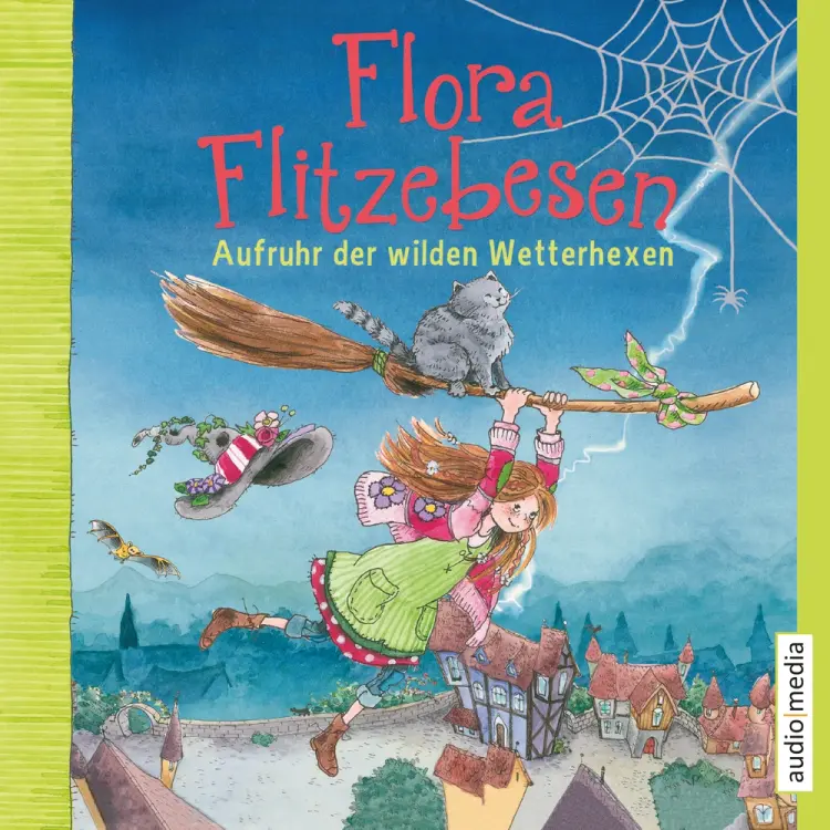 Flora Flitzebesen. Aufruhr der wilden Wetterhexen af Eleni Livanios