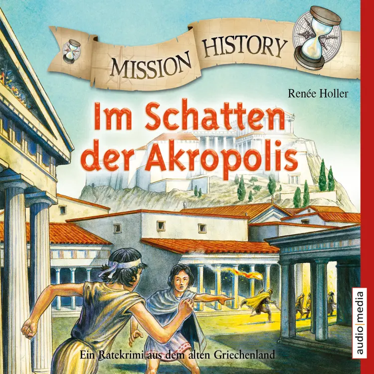 Mission History - Im Schatten der Akropolis af Renée Holler