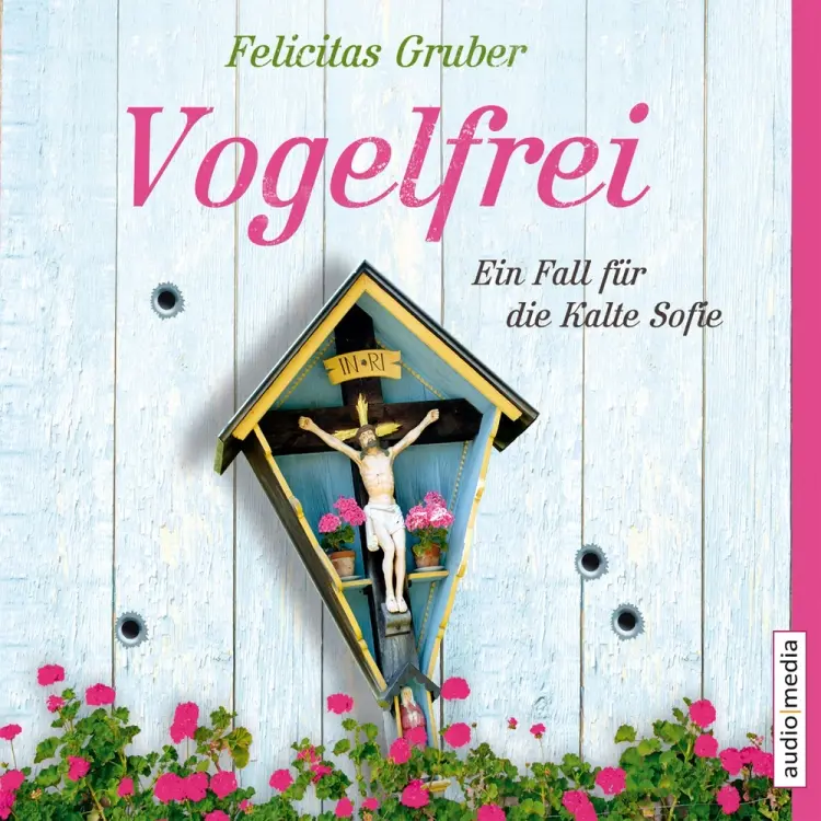 Vogelfrei - Ein Fall für die Kalte Sofie af Felicitas Gruber