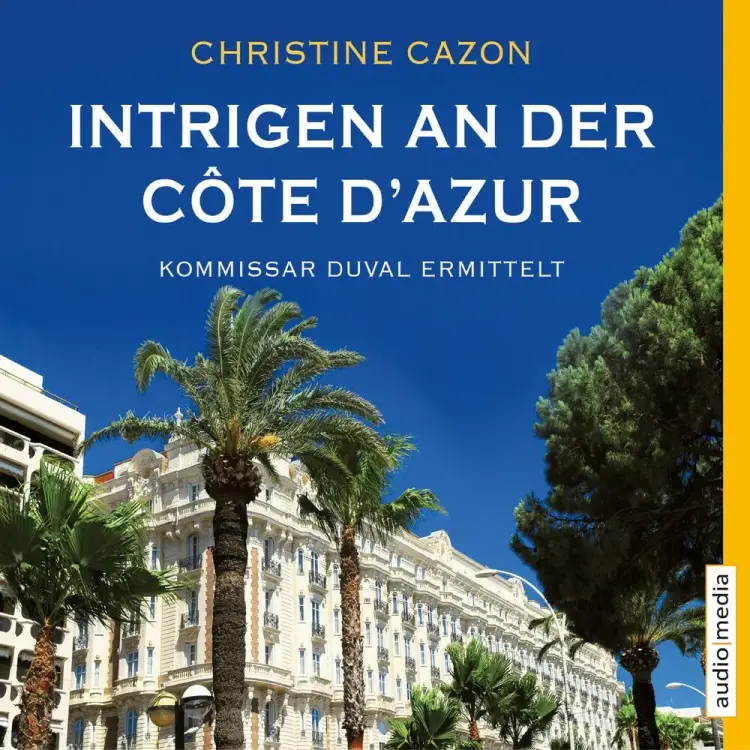 Intrigen an der Côte d'Azur. Kommissar Duval ermittelt af Christine Cazon