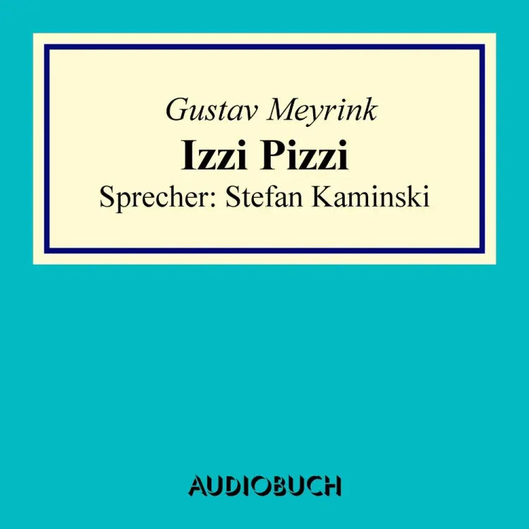 Izzi Pizzi af Gustav Meyrink