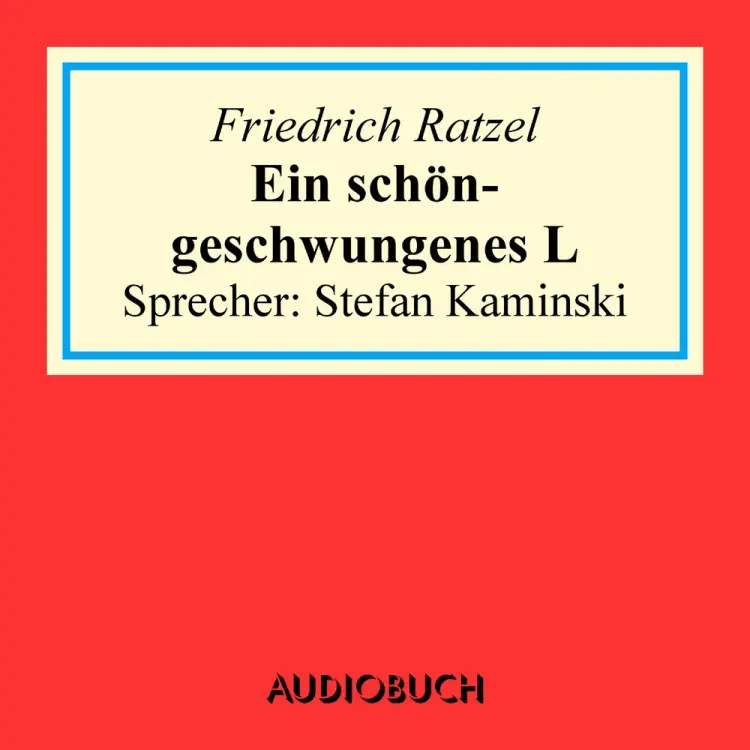 Ein schöngeschwungenes L af Friedrich Ratzel