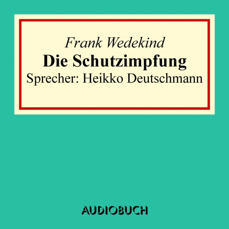 Die Schutzimpfung af Frank Wedekind